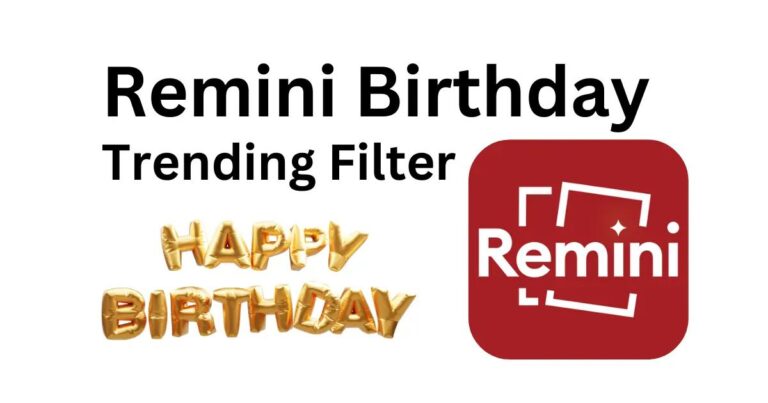 Remini MOD APK AI Trending Birthday Filter