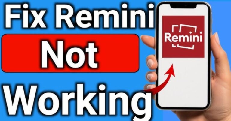 How to Fix Remini App Not Working Issues